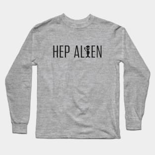 Hep Alien fictional band from Gilmore Girls. Enjoy! Long Sleeve T-Shirt